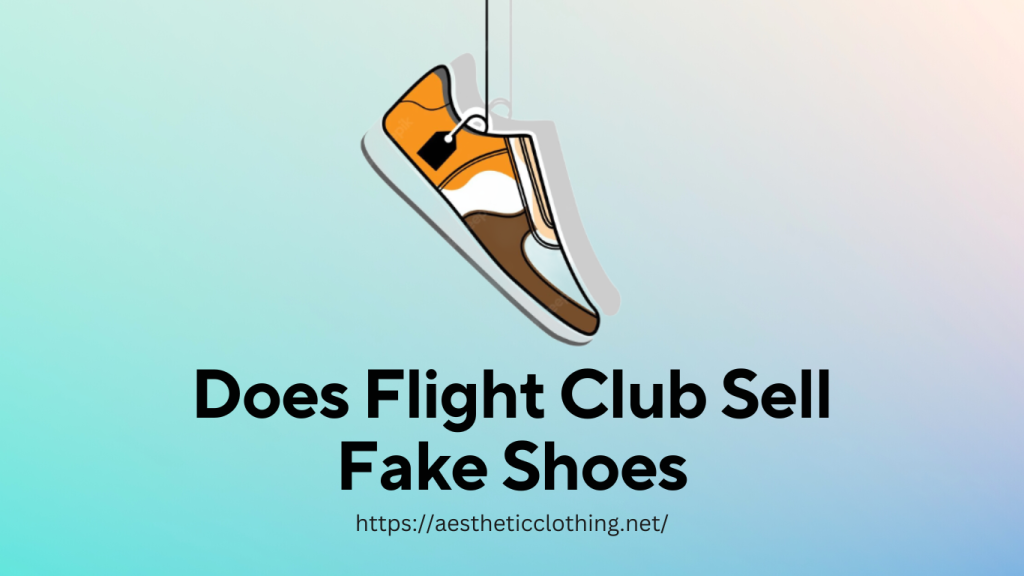Does Flight Club Sell Fake Shoes