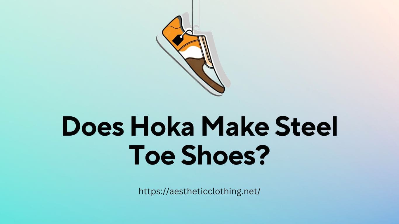 Does Hoka Make Steel Toe Shoes